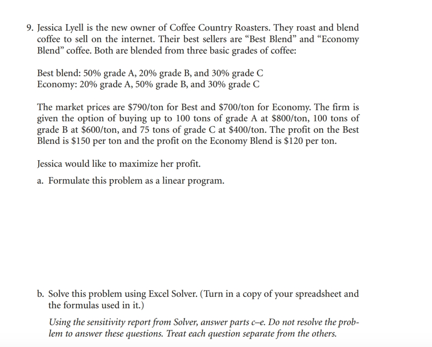 Problem 2(35%):Chapter 3-Question 9, parts a and b only.Do not complete
