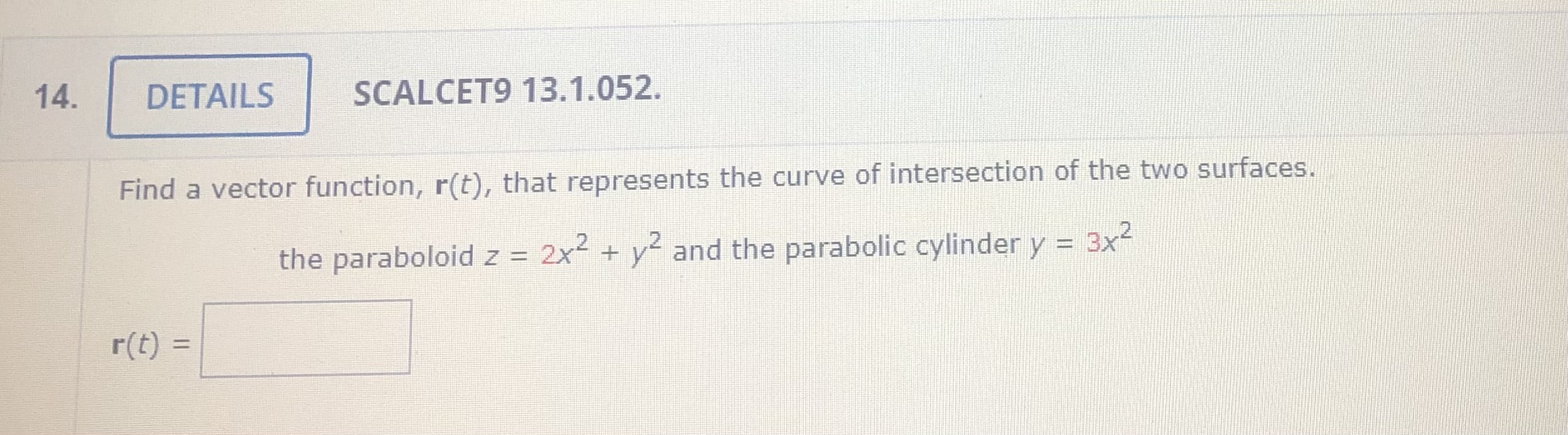 that represents the curve of intersection of the two surfaces. the paraboloid