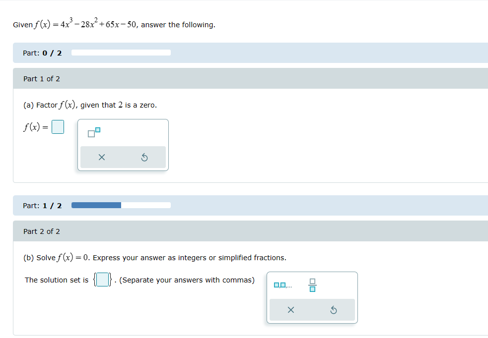 2 of 2 (b) Solve f (x) =0. Express your answer as