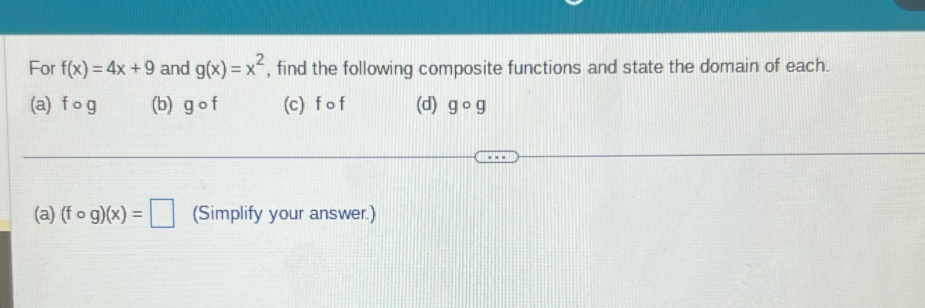 the following composite functions and state the domain of each. (a) fog