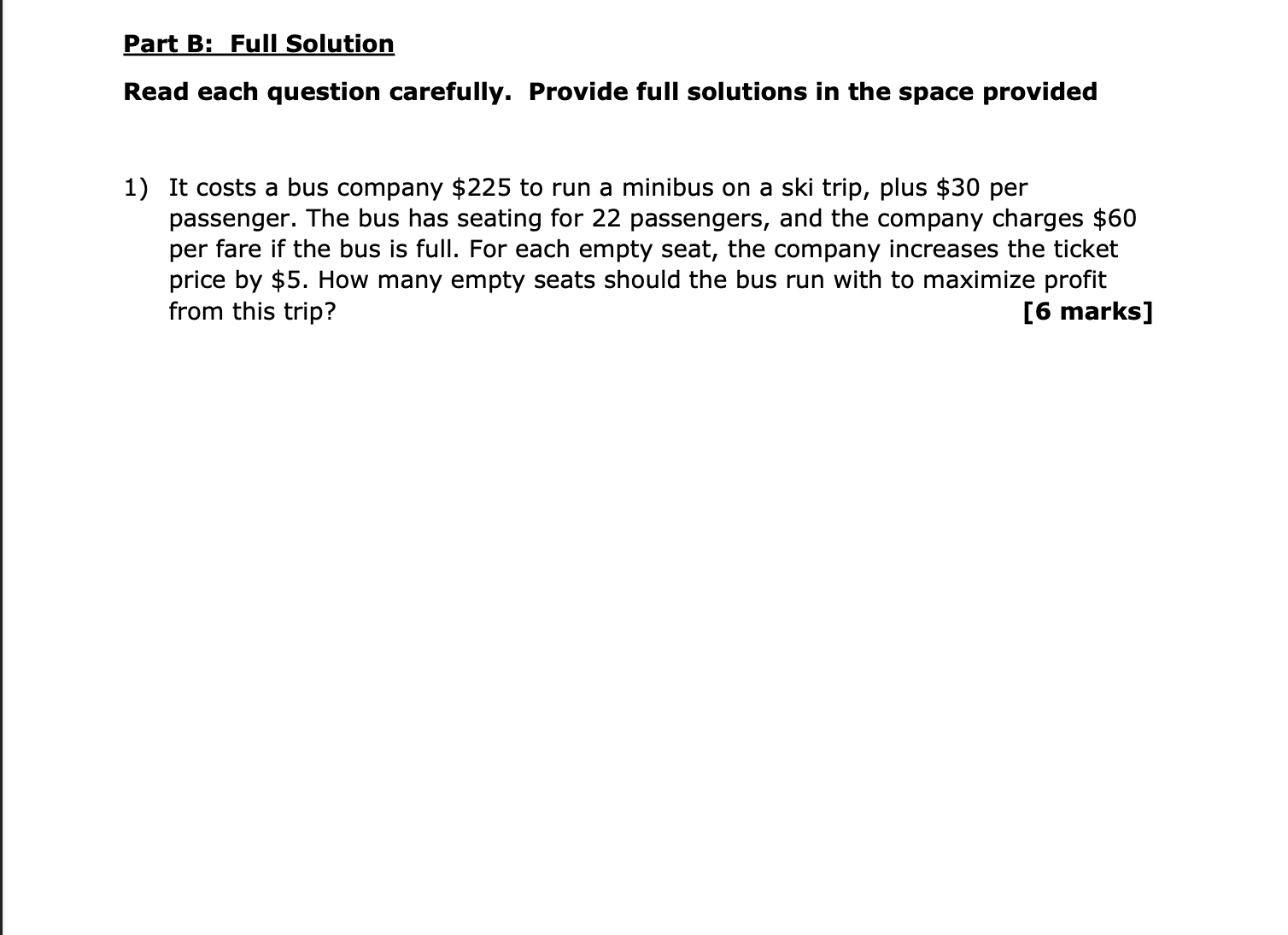Part B: Full Solution Read each question carefully. Provide full solutions