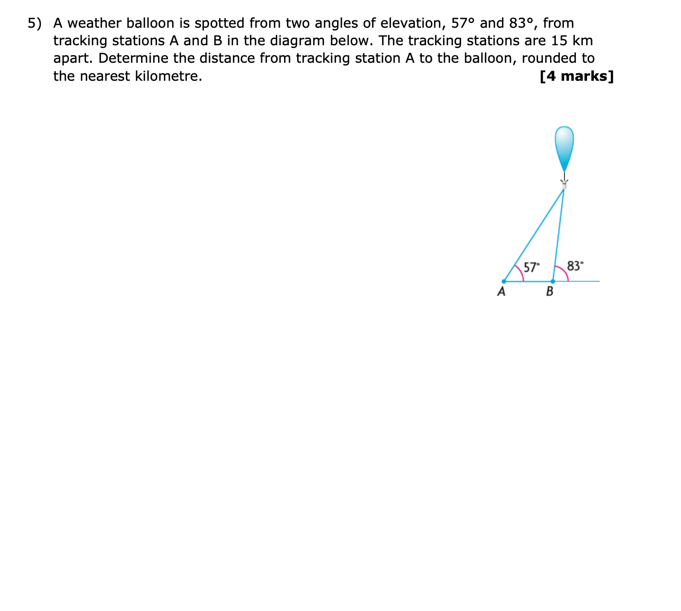[4 marks] \f5) A weather balloon is spotted from two angles of