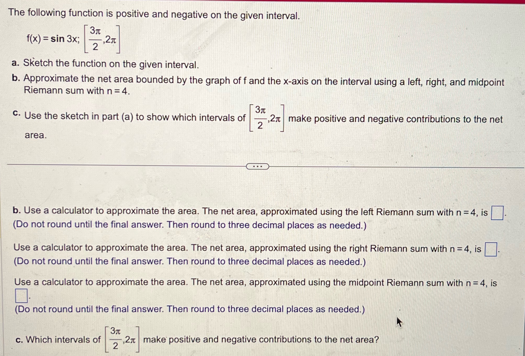 answer b and c The following function is positive and negative