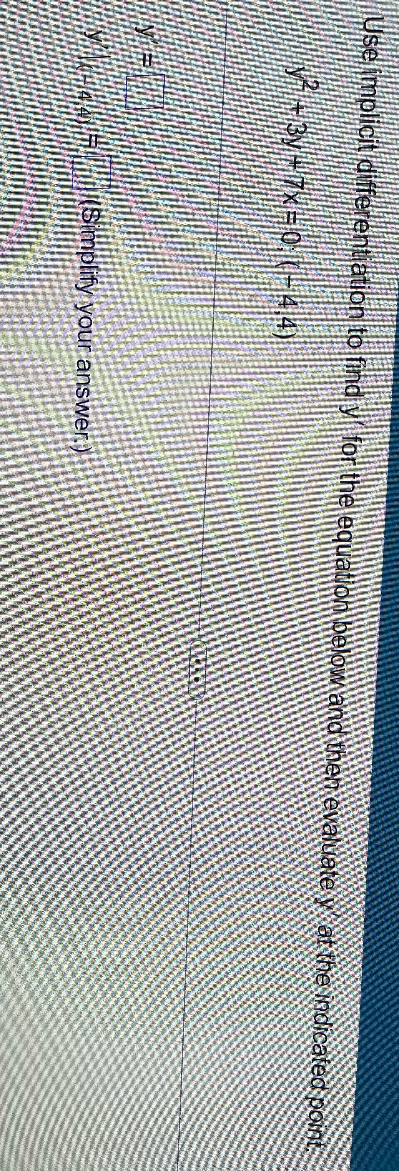 Use implicit differentiation to find y' for the equation below and
