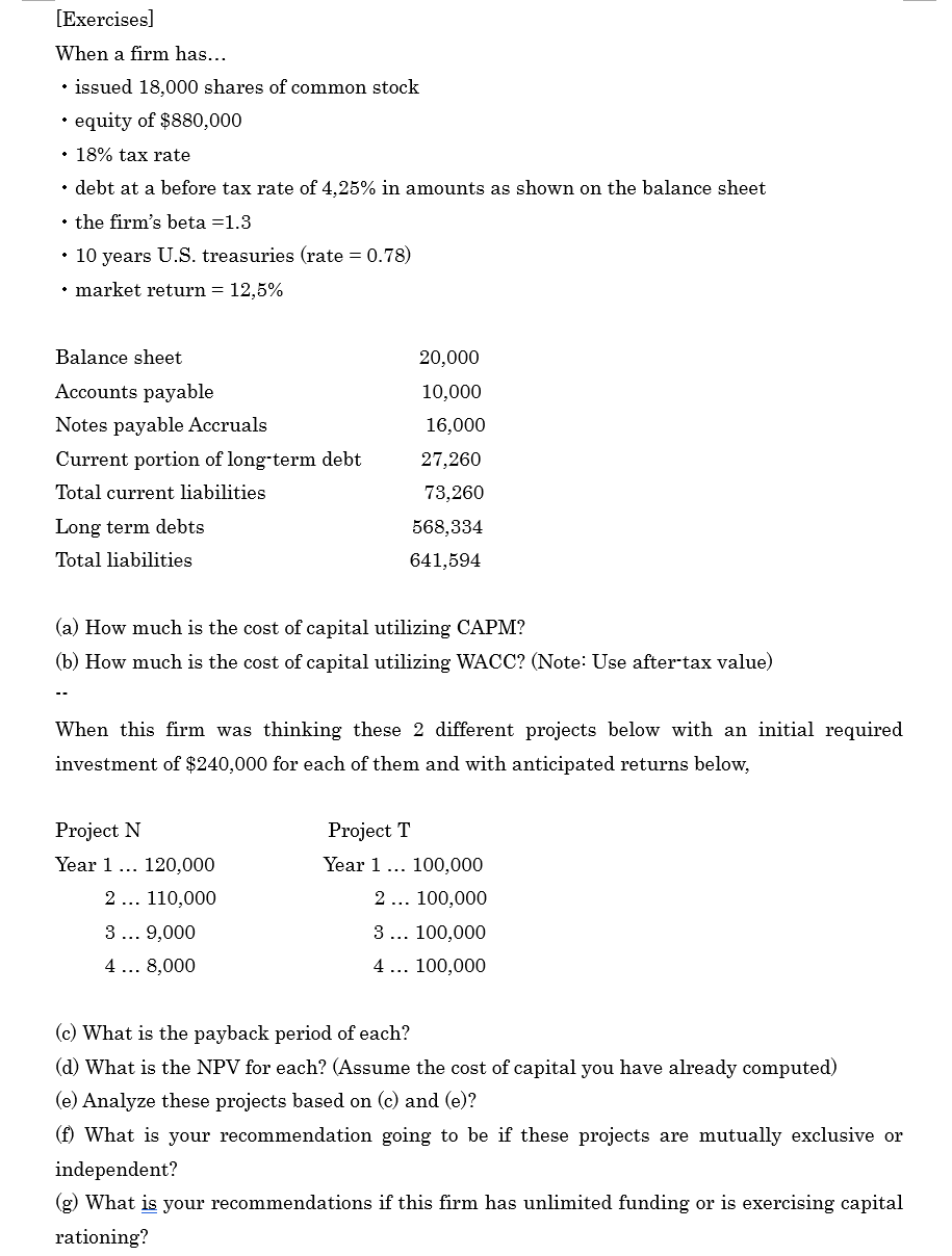 me detailed explanations for each of them. [Exercises] 1When a rm has...