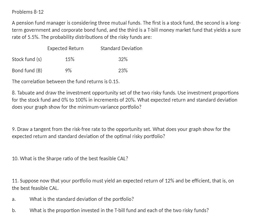 Problems 312 A pension fund manager is considering three mutual funds.