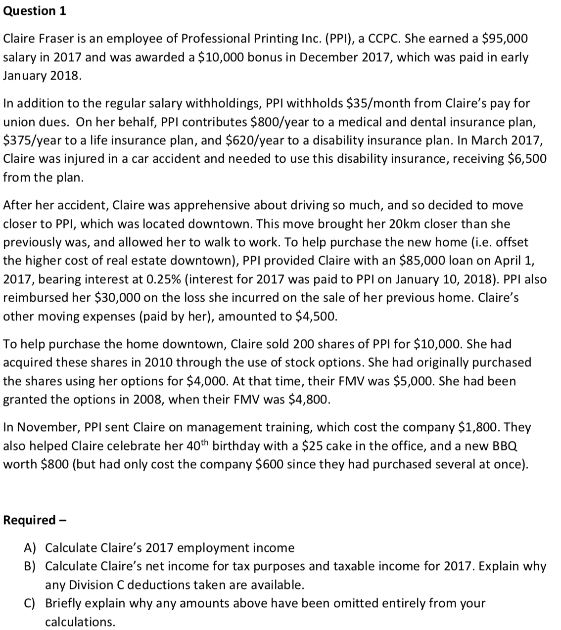 be revied before being accepted. Question 1 Claire Fraser is an employee