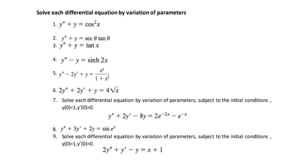 equation by variation of parameters 1. y" + y = cos x