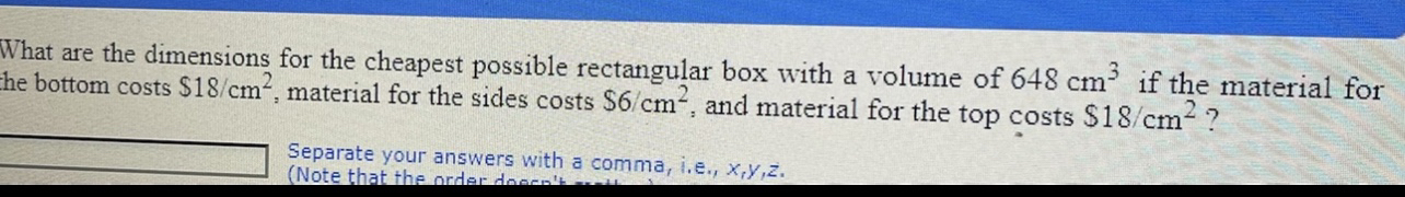 a volume of 648 cm if the material for he bottom costs