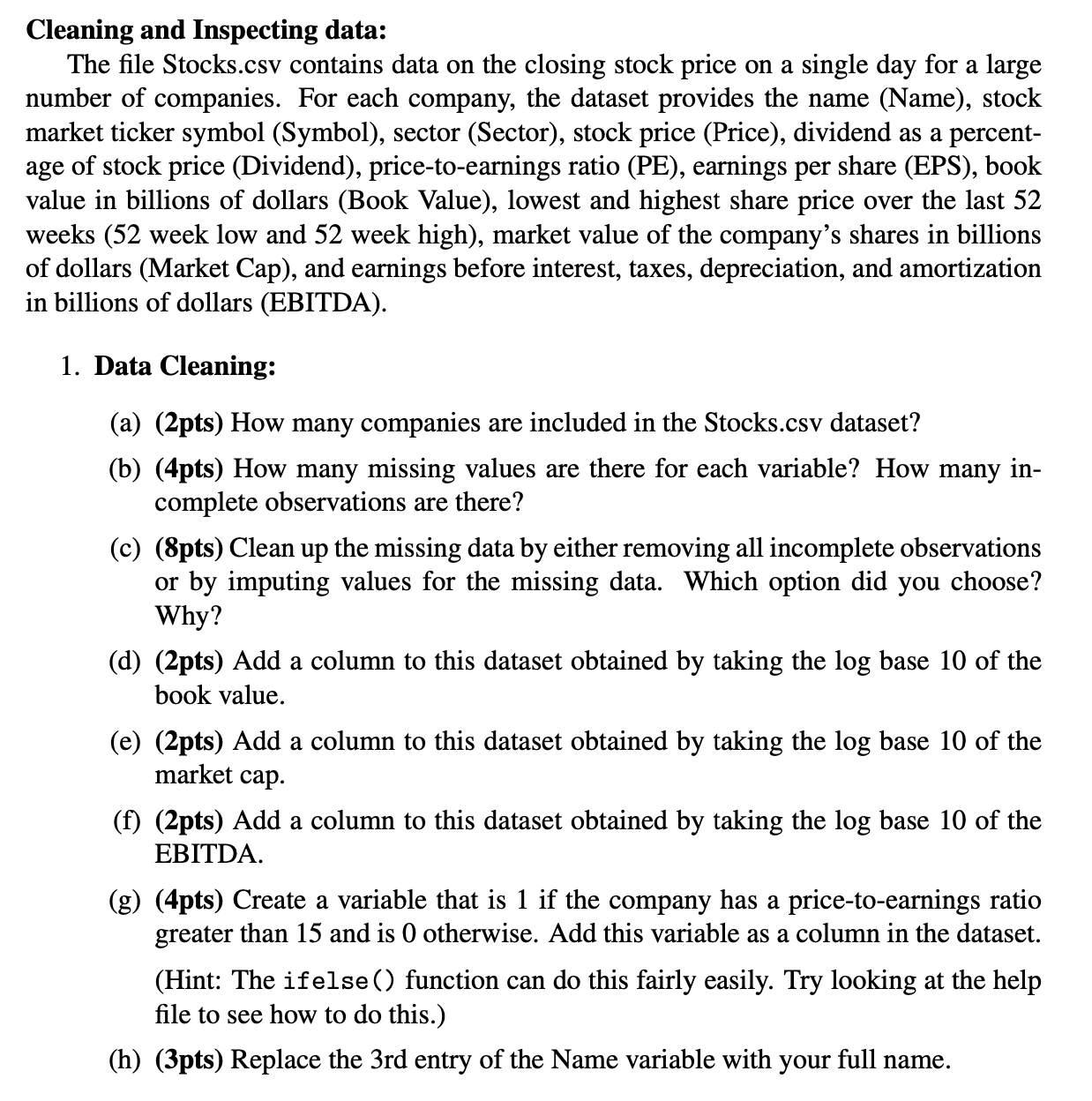  Cleaning and Inspecting data: The le Stocks.csv contains data on the