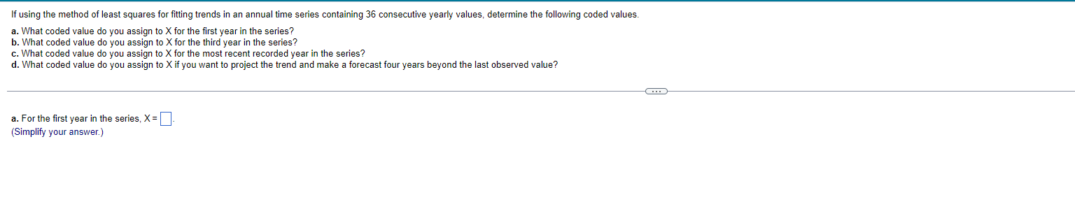 annual time series containing 36 consecutive yearly values, determine the following coded