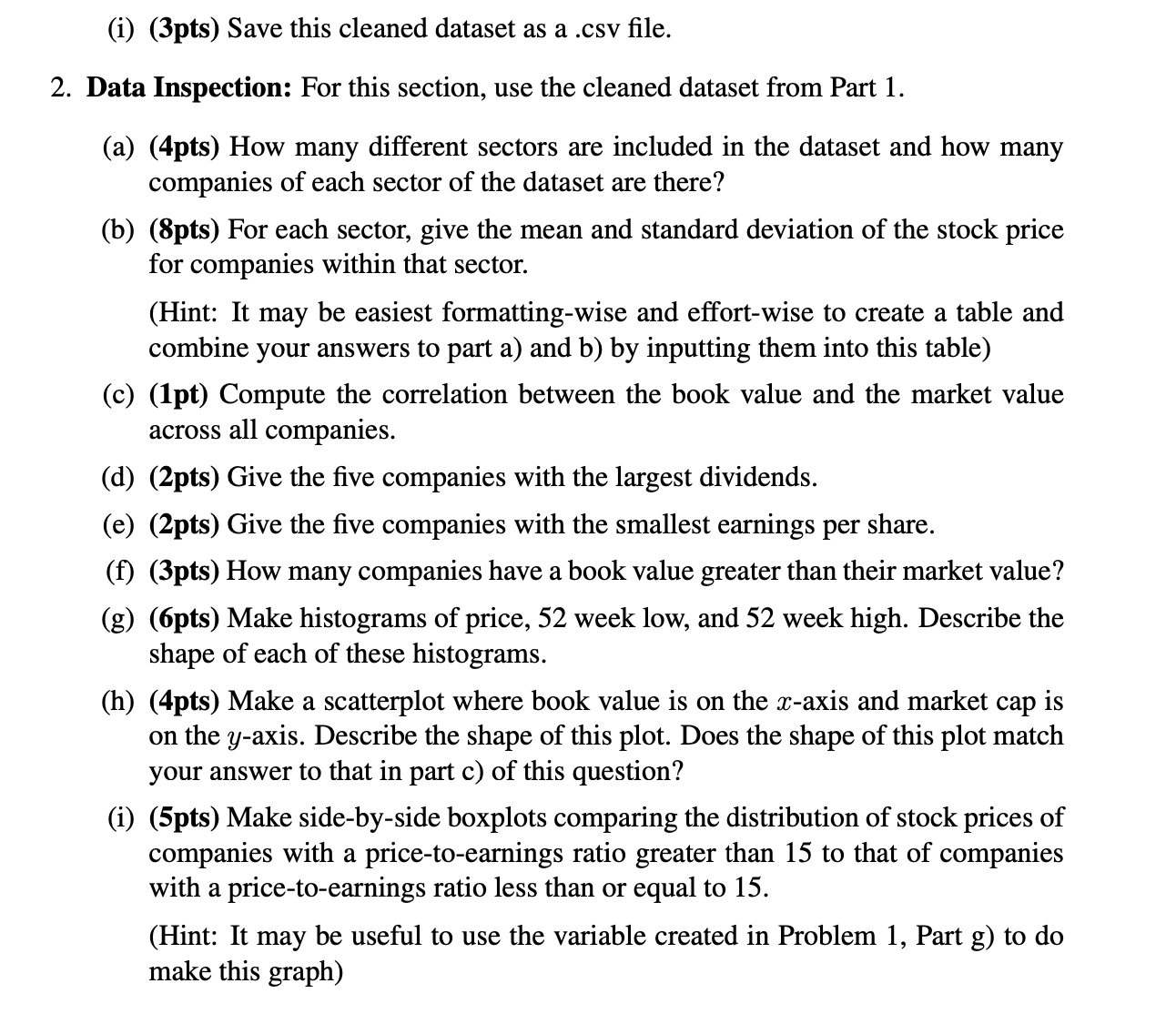 Clean up the missing data by either removing all incomplete observations or