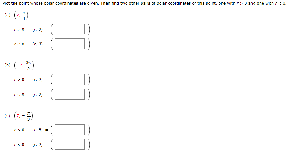  Plot the point whose polar coordinates are given. Then find two
