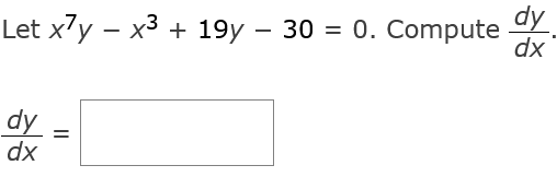 Let x + 19y - 30 = y dy dx 0. Compute