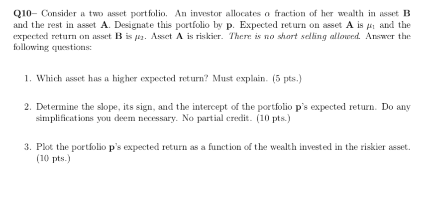 Please solve this question (2110 Consider a two asset portfolio. An