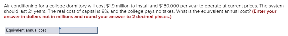  Please include all formulas... Air conditioning for a college dormitory will