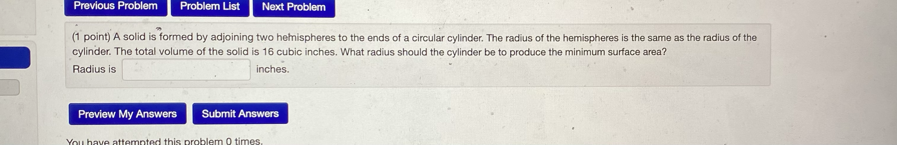 formed by adjoining two hemispheres to the ends of a circular cylinder.