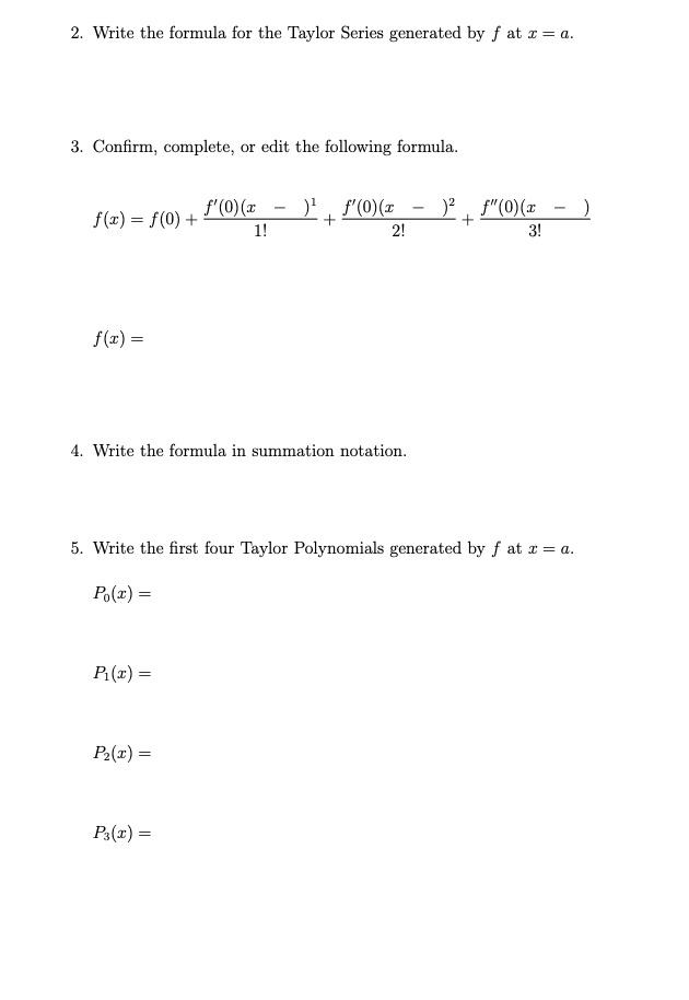 response so I can understand. Thank you! Taylor Series 1. Suppose f(x)