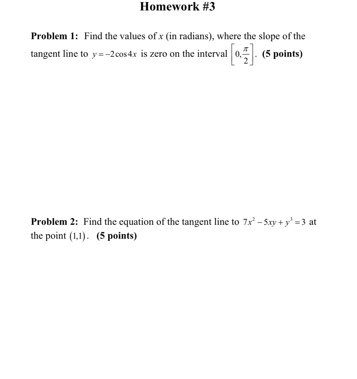 x (in radians), where the slope of the. (5 points) 72' tangent
