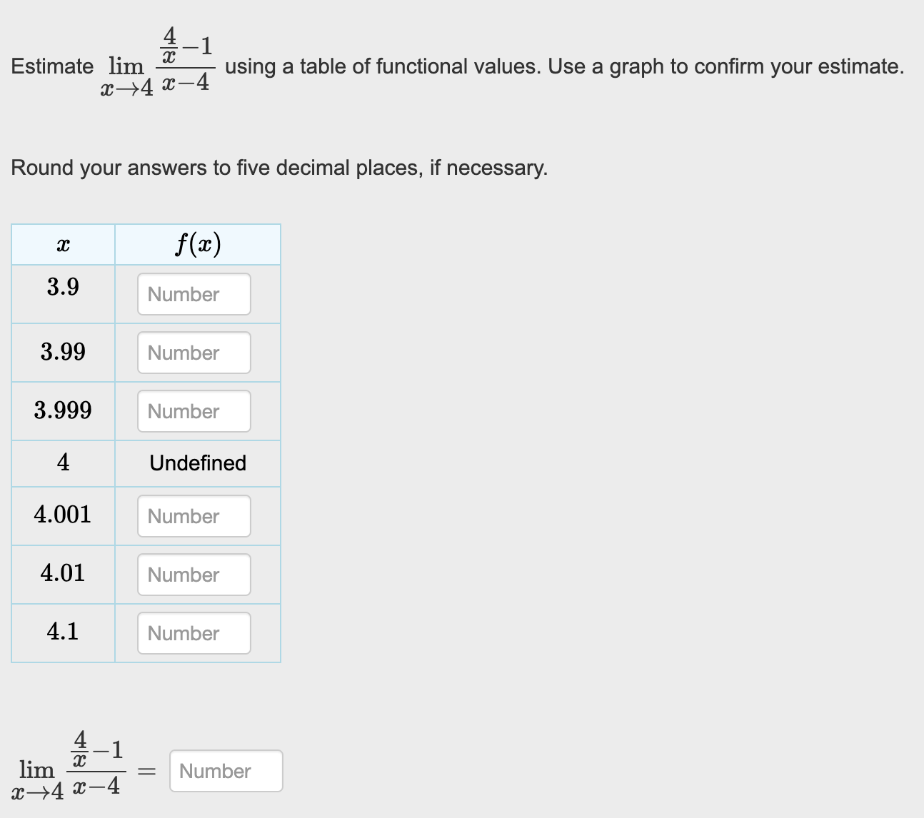  41 Estimate lim using a table of functional values. Use a