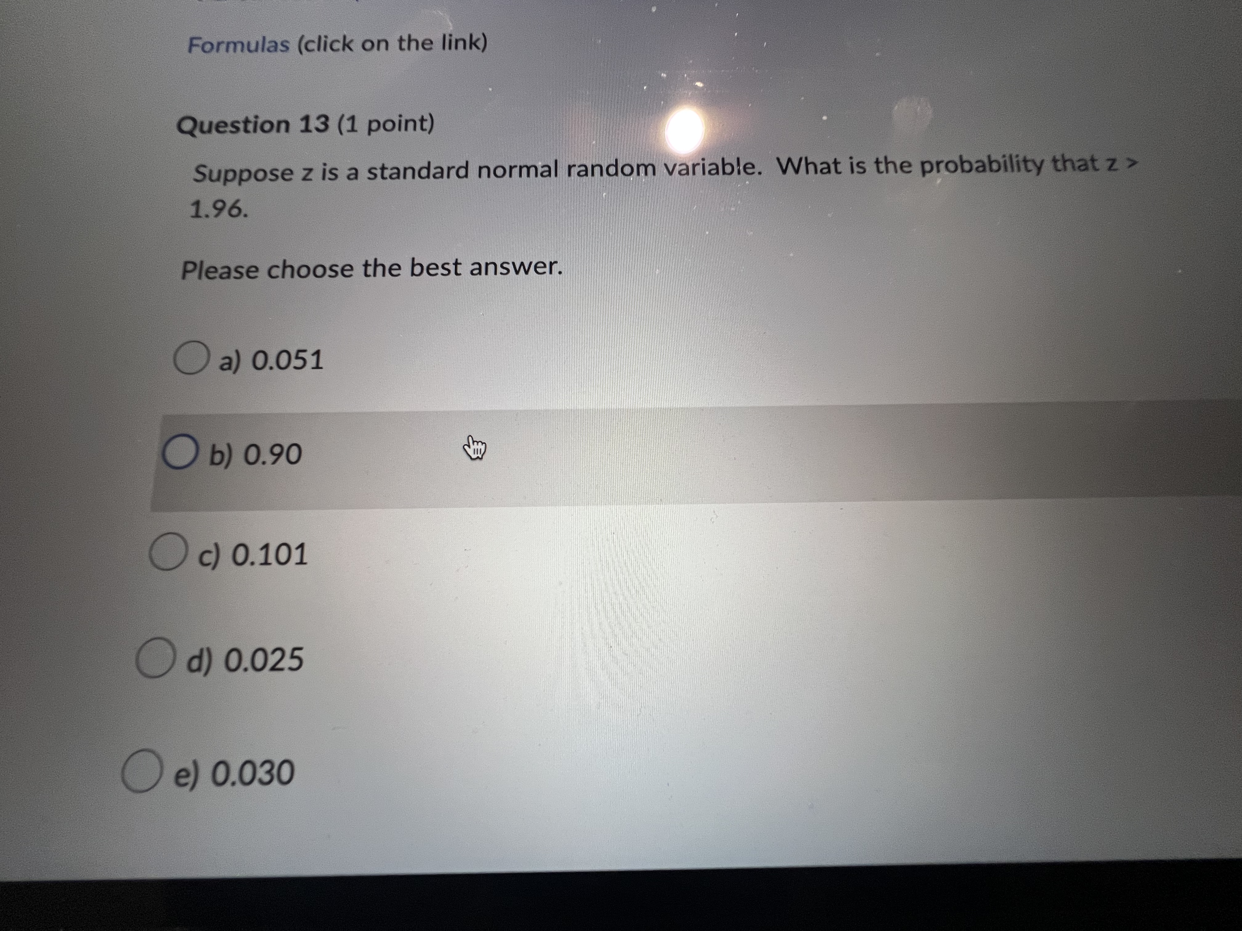 13 (1 point) Suppose z is a standard normal random variable. What