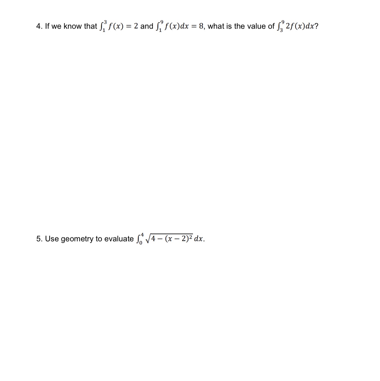 8, what is the value of 2f(x)dx? 5. Use geometry to evaluate