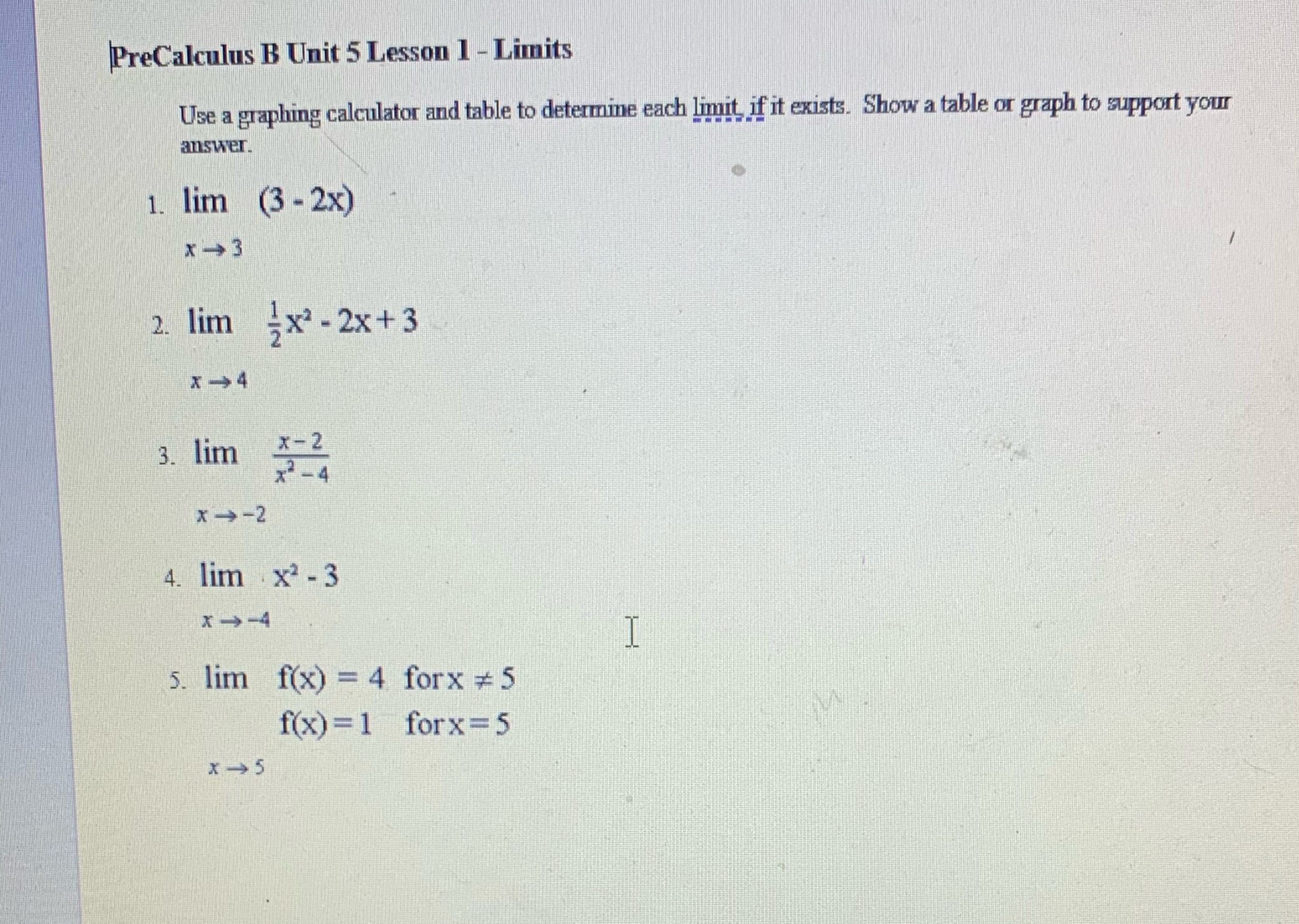 - Limits Use a graphing calculator and table to determine each limit,