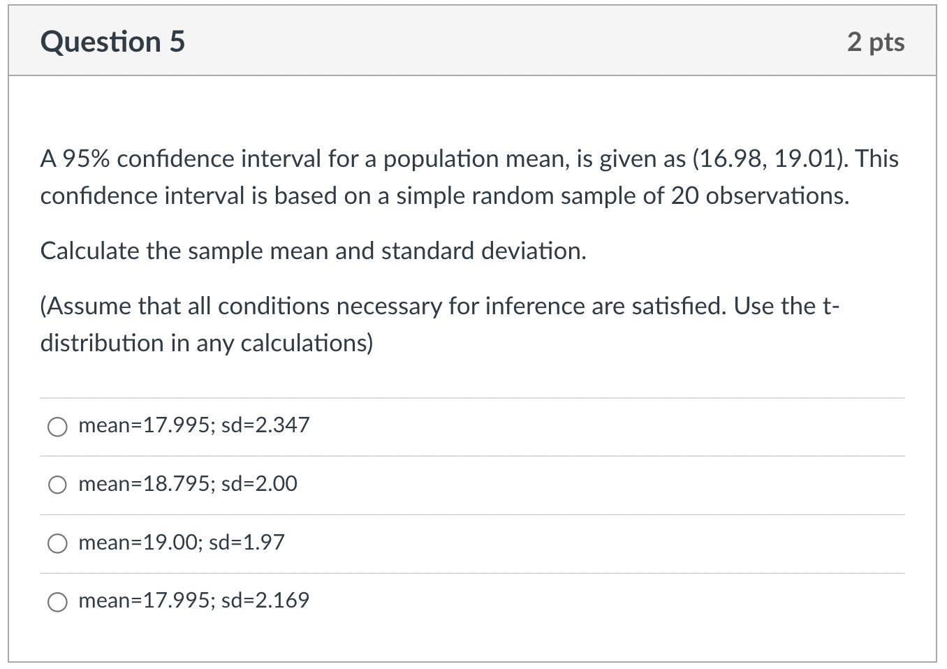 random sample is selected from an approximately normal population with unknown standard