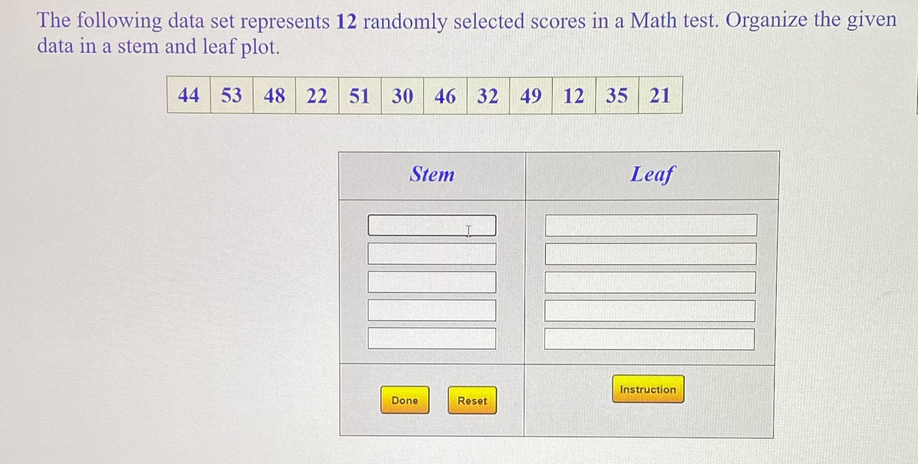 Math test. Organize the given data in a stem and leaf plot.