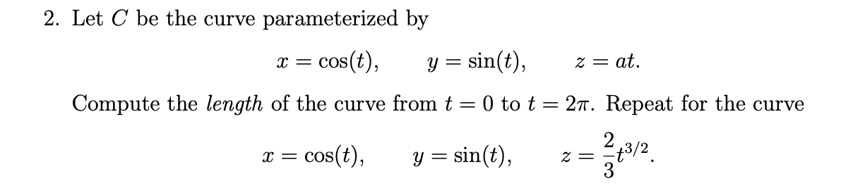 y = sin(t), z 2 at. Compute the length of the curve