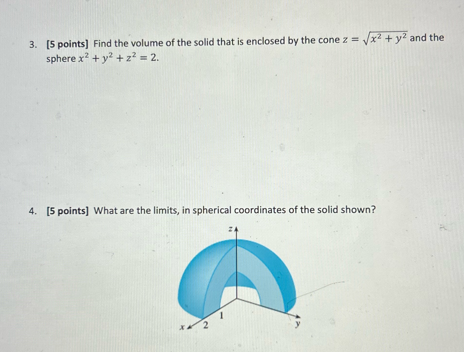 volume of the solid that is enclosed by the cone z =
