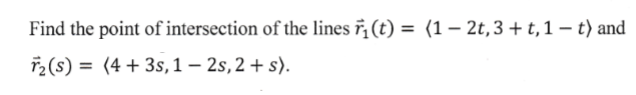  Calculus question Please answer ASAP!!!!!! Find the point of intersection of