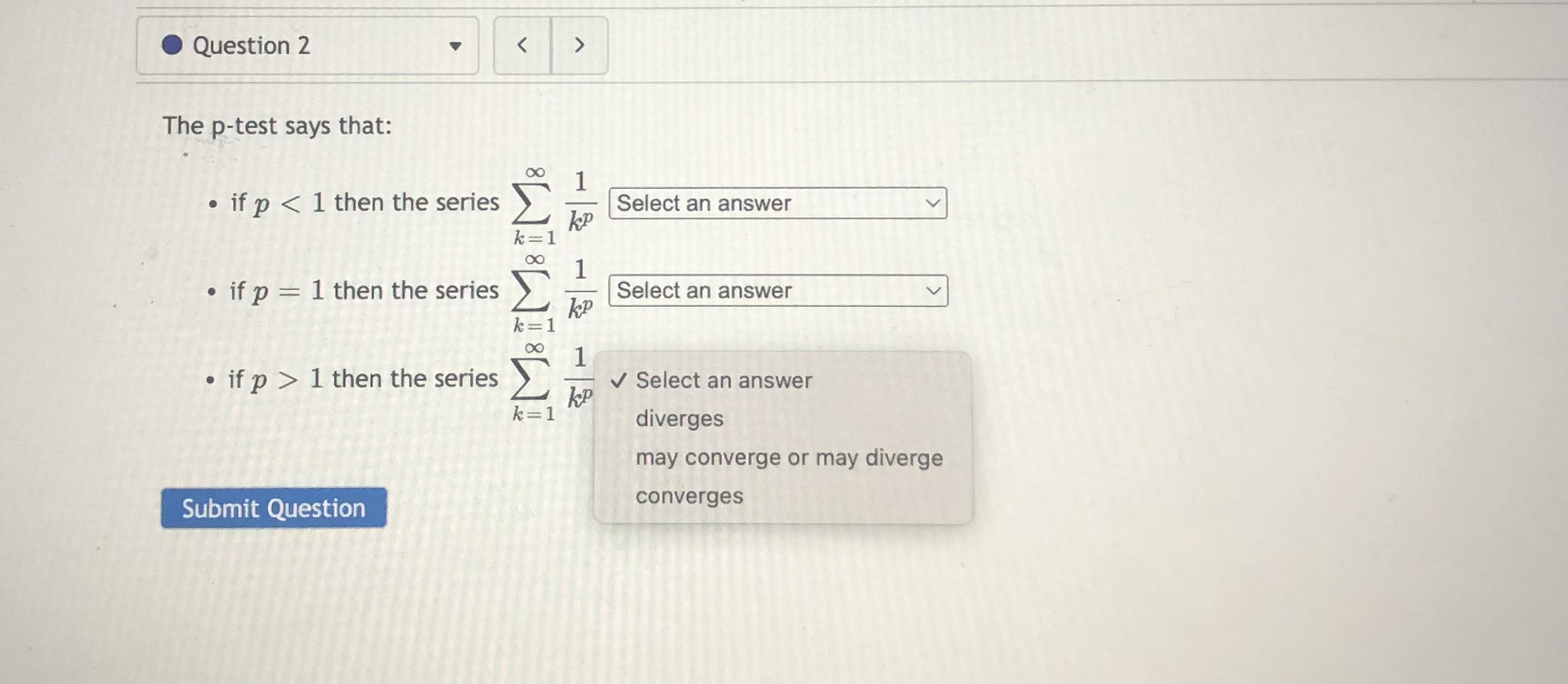 O the series definitely converges O the series definitely diverges O the