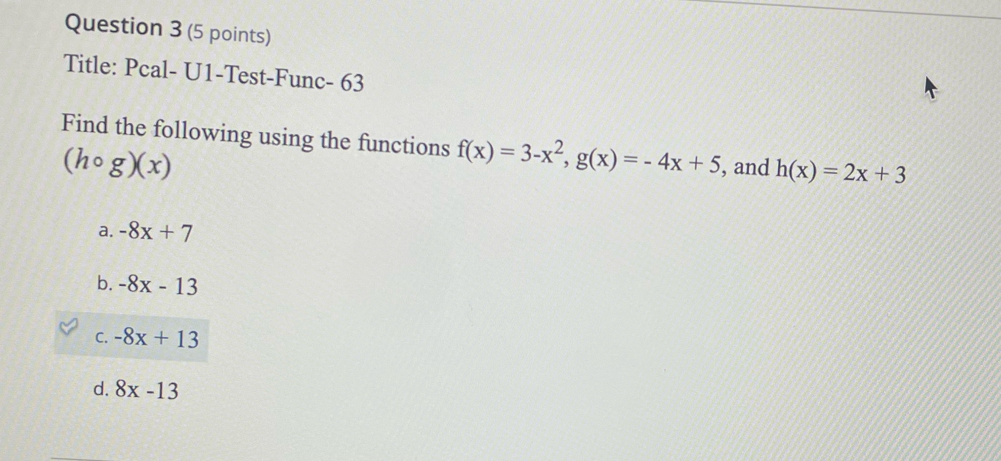 using the functions f(x) = 3-x2, g(x) = - 4x + 5,