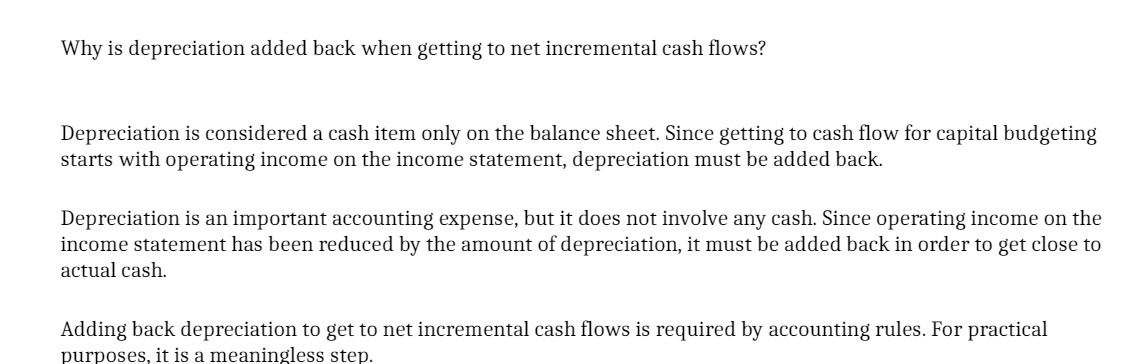  Why is depreciation added back when getting to net incremental cash