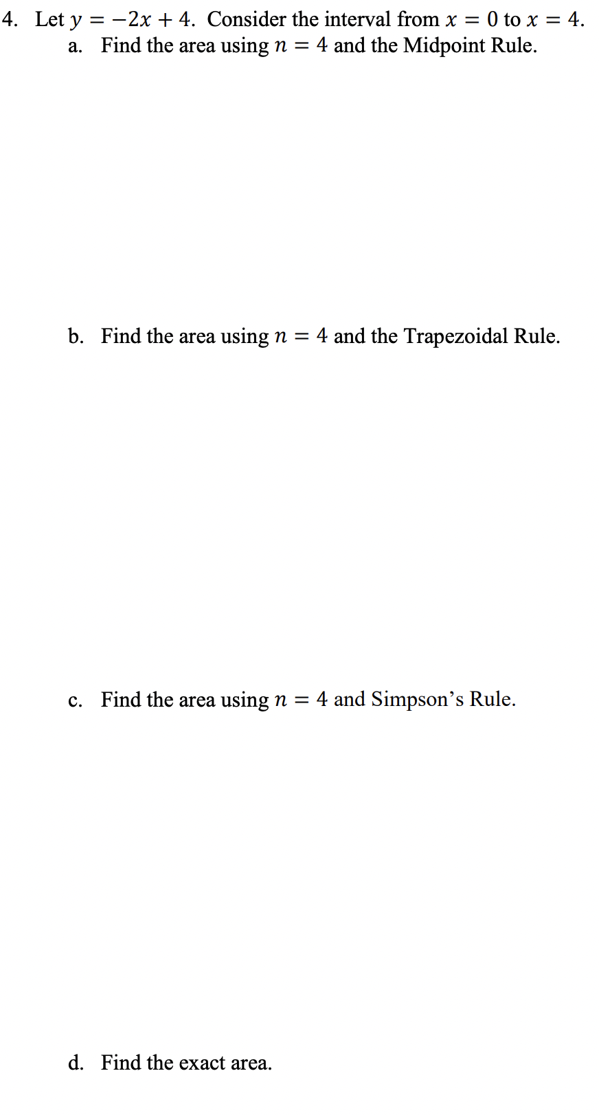  Need help with this calculus problem. 4. Let y = 2x