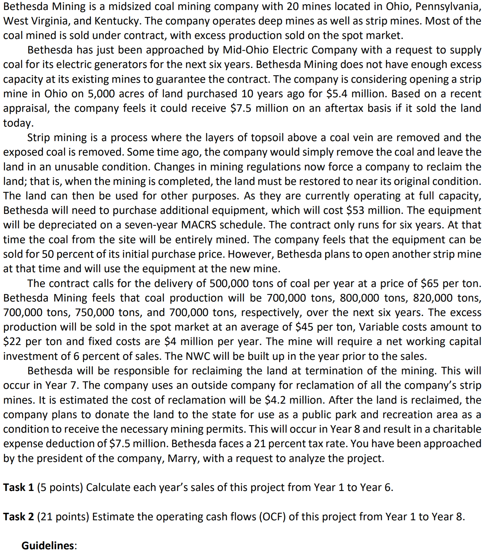 as it is) 3. Use the 7year MACRS depreciation schedule that appears