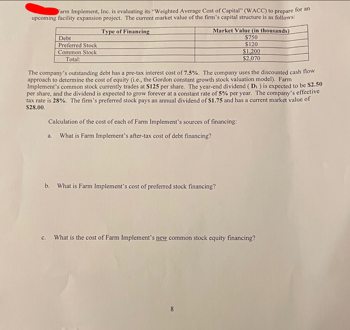 Please assist with this questions Farm Implement, Inc. is evaluating its