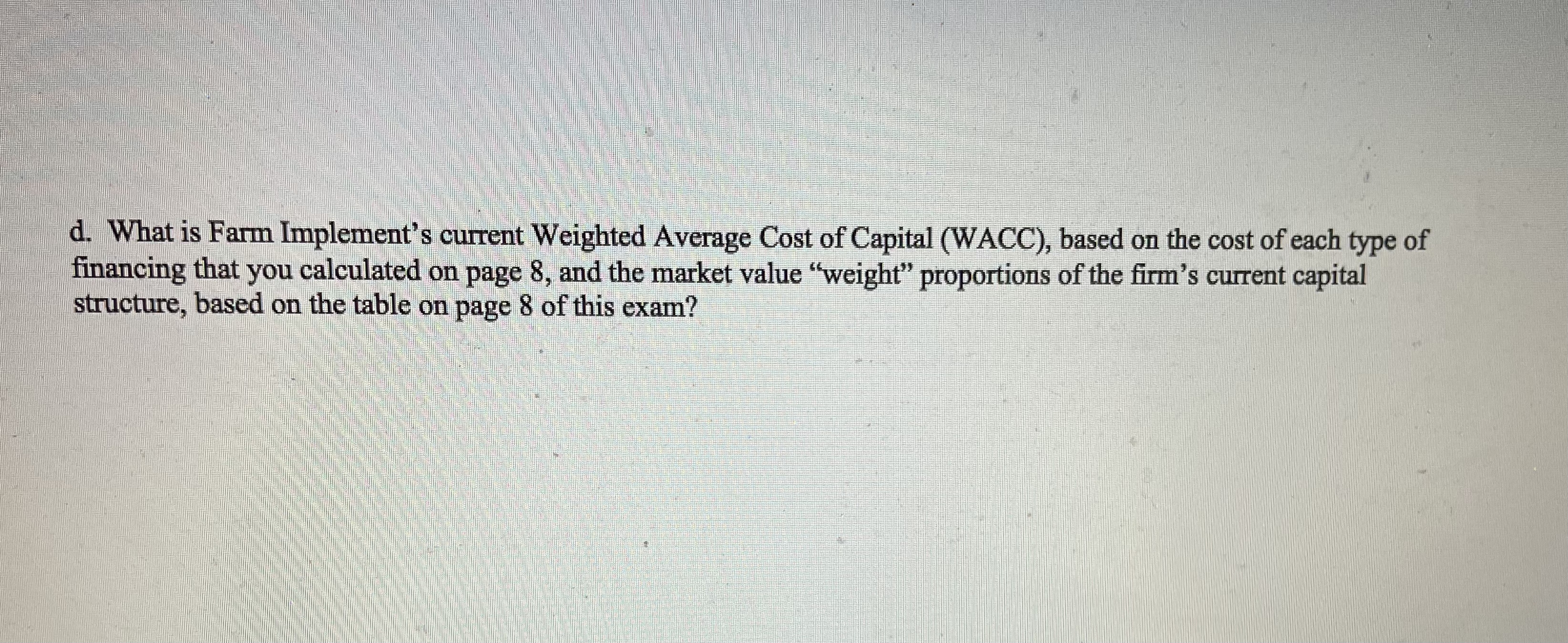 as follows: Type of Financing Market Value (in thousands) Debt $750 Preferred