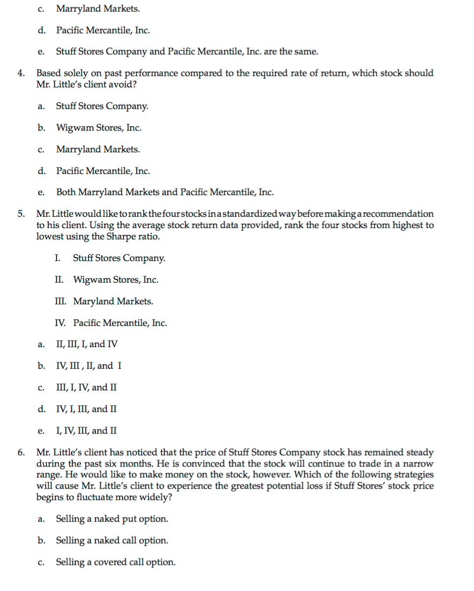 LucasLittle hasbemaskedbyhisdimttoreviewthenancialstatementsofStuff Stores Company. Mr. Little's client is considering making a substantial