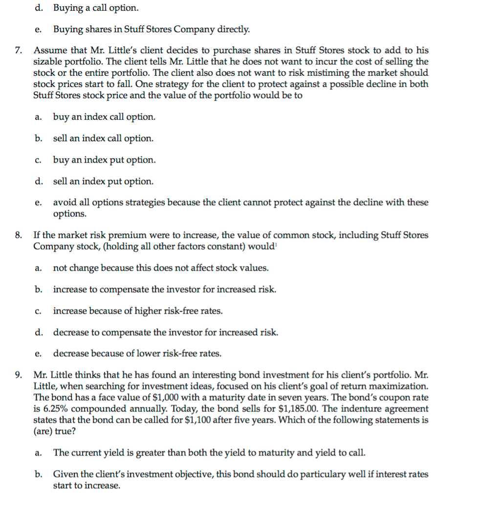 purchase of Stuff Stores stock. Before doing so, the client would like