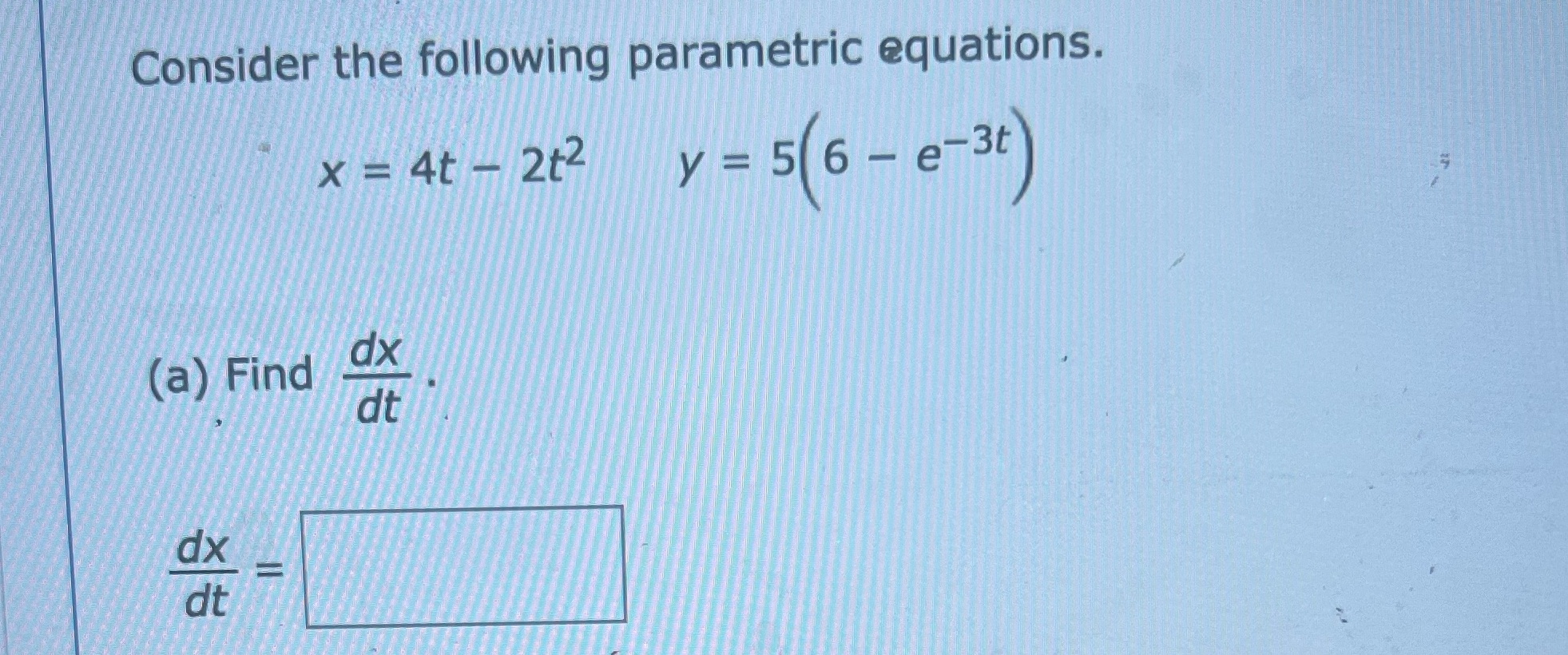 Consider the following parametric equations. X = 4t - 2t2 y
