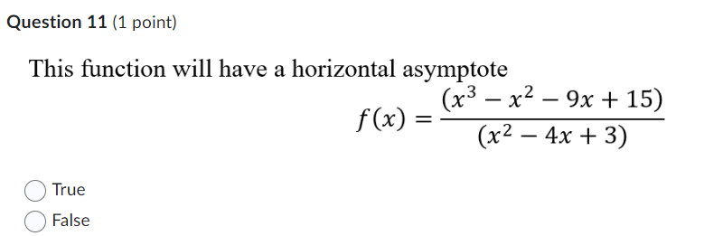 maximum or minimum O True O FalseQuestion 10 (1 point) Which of