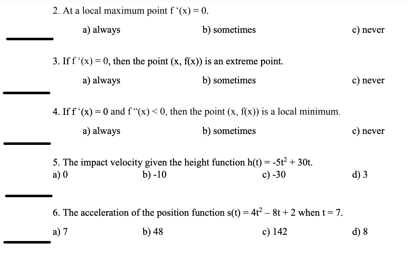 2. At a local maximum point f '(x) a) always b) sometimes