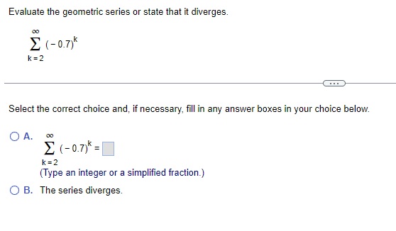 an=,n21 n 0c. an=-'1m+1},n21 O D. an=tann1n21 Evaluate the geometric series or