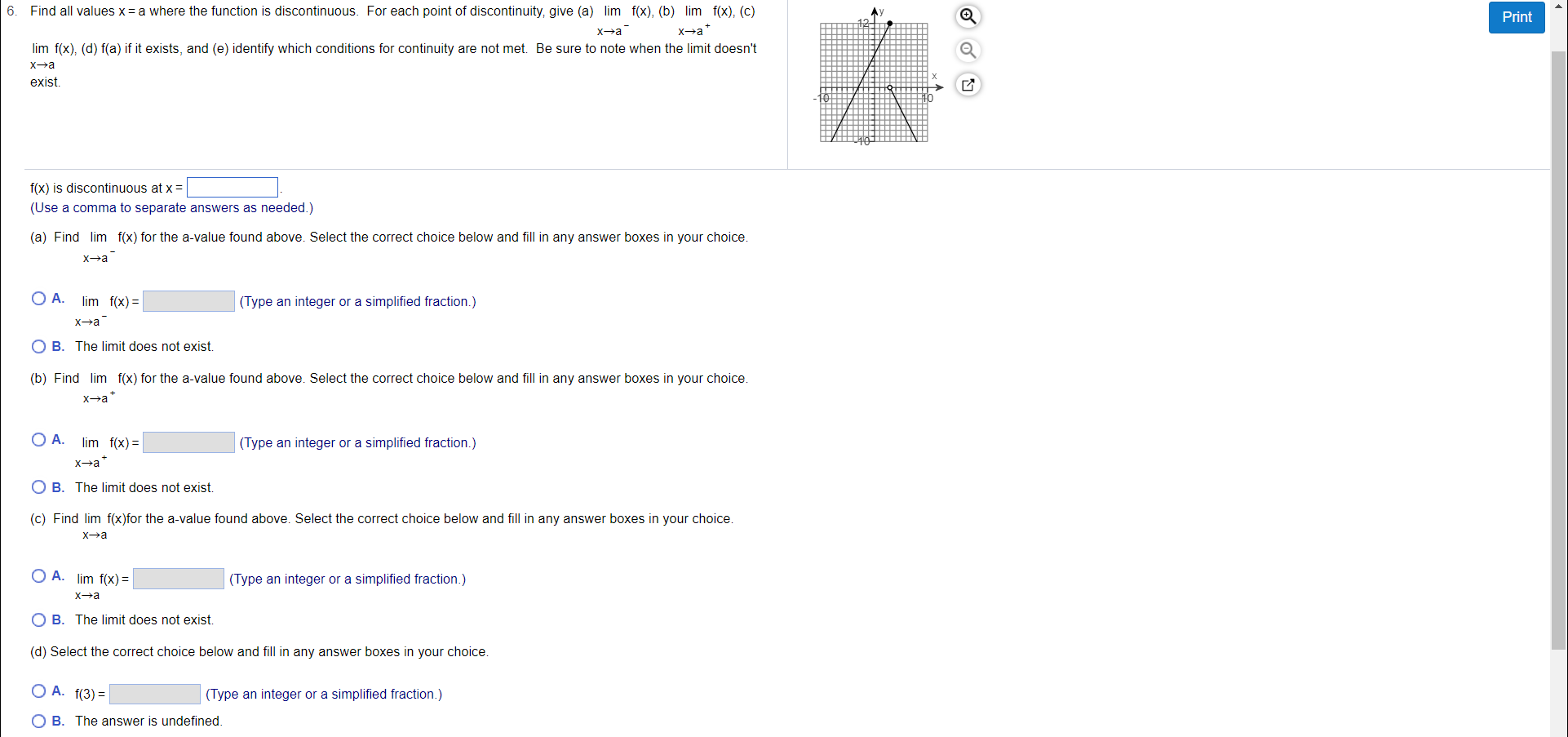 of discontinuity, give (a) lim f(x), (b) lim f(x), (c) Print x-a