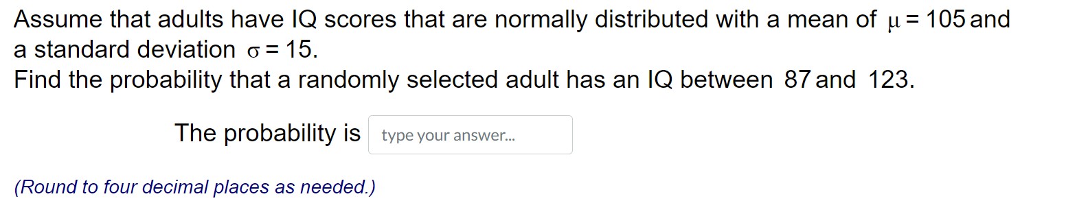 scores that are normally distributed with a mean of H = 105