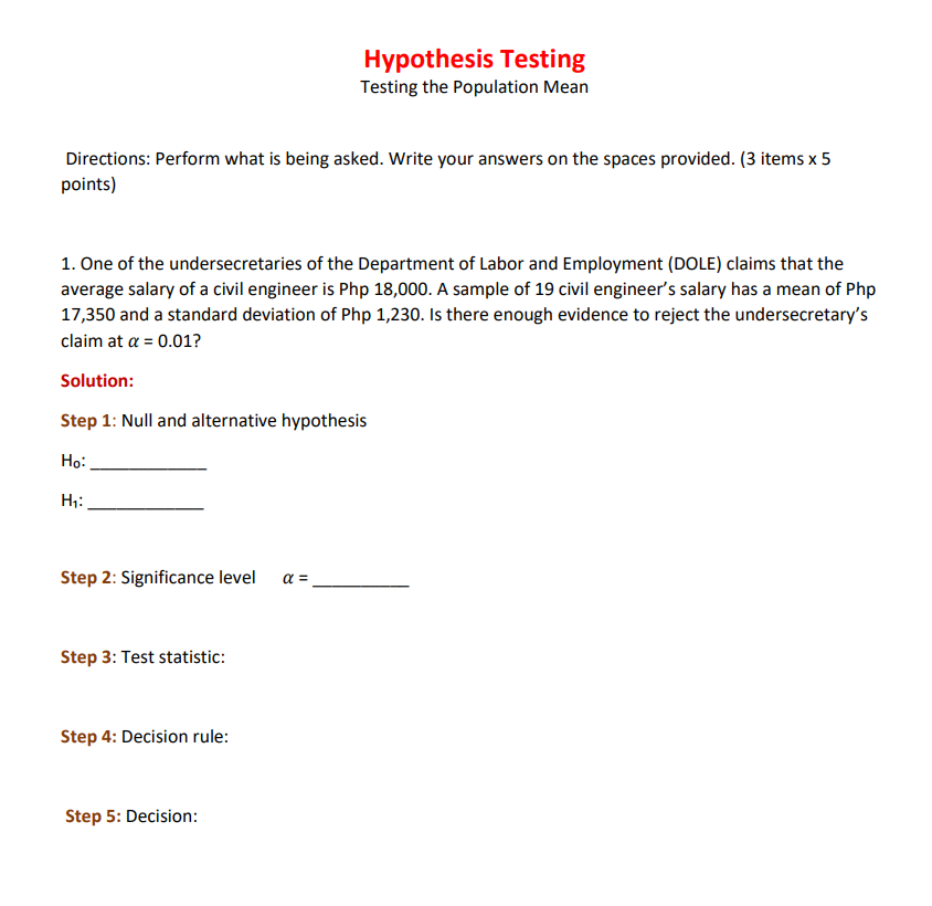  Hypothesis Testing Testing the Population Mean Directions: Perform what is being