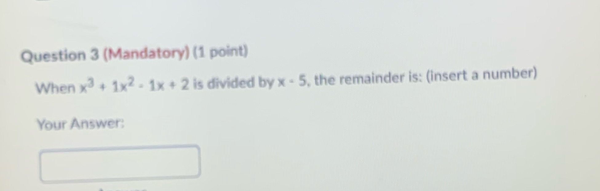 + 2 is divided by x . 5, the remainder is: (insert