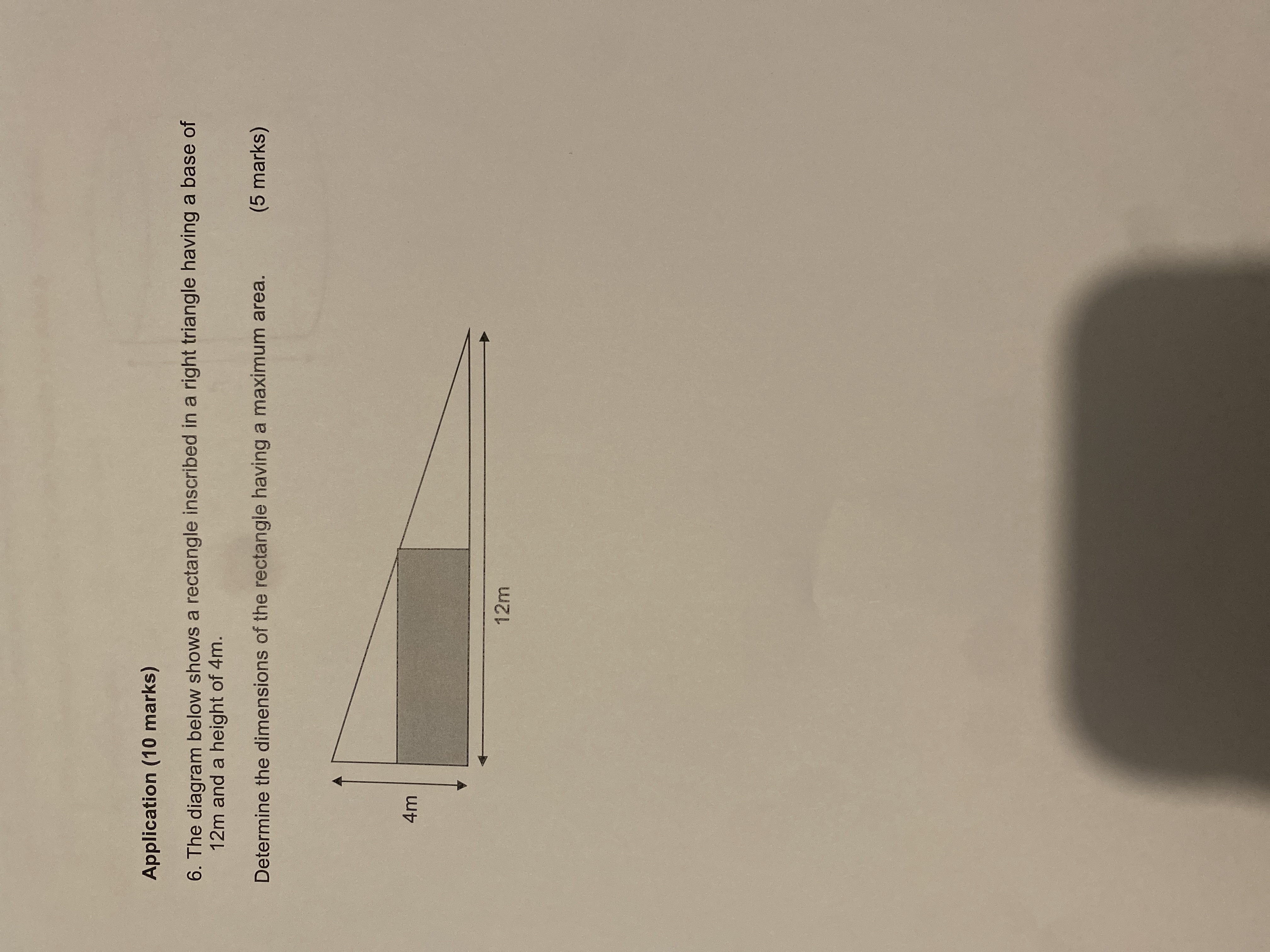 Application (10 marks) 6. The diagram below shows a rectangle inscribed